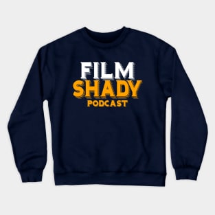 Film Shady Podcast Crewneck Sweatshirt